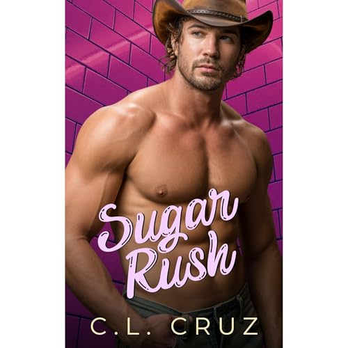 Sugar Rush Audiobook By C.L. Cruz cover art