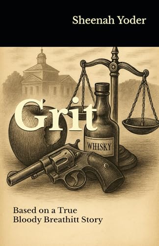 Grit: Based on a True Bloody Breathitt Story