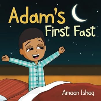 Paperback Adam's First Fast: A Children's Book About Ramadan and Zakat Book