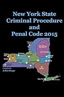 New York State Criminal Procedure and Penal Code 2015 1312679573 Book Cover