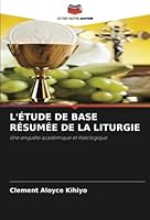 L'Étude de Base Résumée de la Liturgie 6205363674 Book Cover