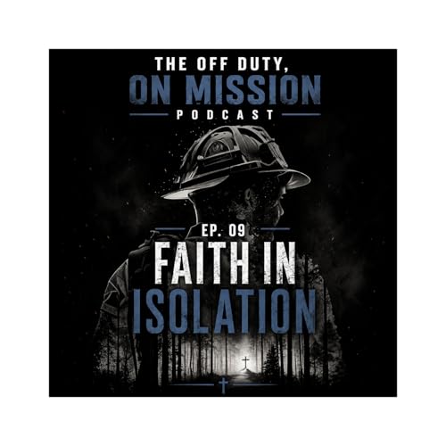 Ep. 09 Faith in Isolation, the story of Jesus in the Wilderness