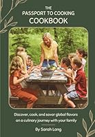 The Passport To Cooking Cookbook B0DB788GX1 Book Cover