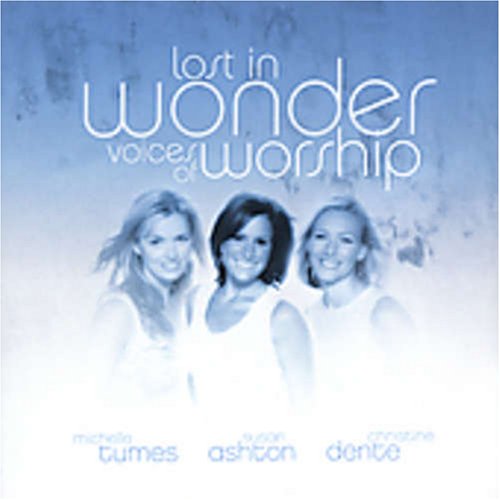 Lost in Wonder: Voices of Worship