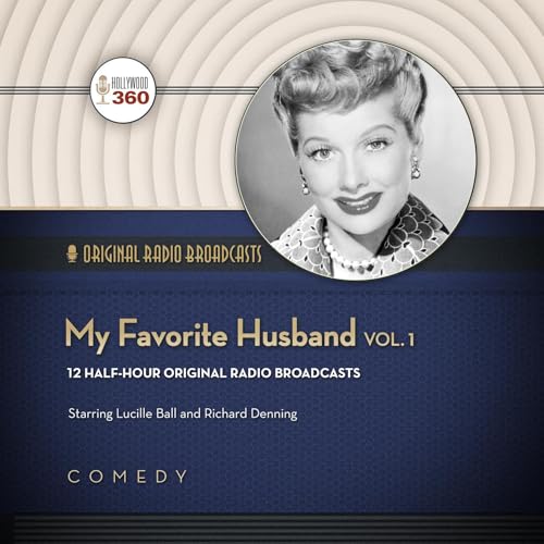 My Favorite Husband, Vol. 1 -- Hollywood 360, CBS Radio episode artwork