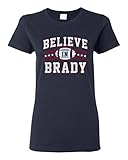 Ladies Believe In Brady Ball Football Sports DT T-Shirt Tee (Large, Navy Blue)