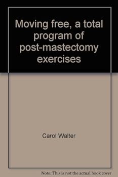 Paperback Moving free, a total program of post-mastectomy exercises Book