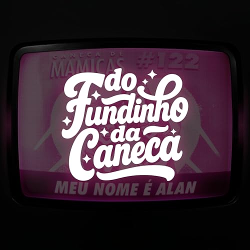 Do Fundinho da Caneca 08 - Meu Nome &eacute; Alan