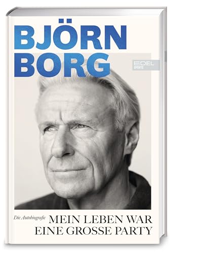  Mein Leben war eine große Party: Die Autobiografie