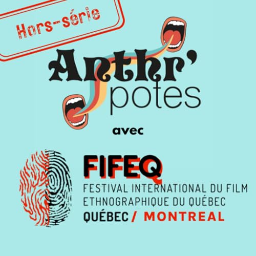 Hors-s&eacute;rie avec le FIFEQ: &agrave; la d&eacute;couverte du Festival International du Film Ethnographique du Qu&eacute;bec