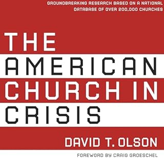The American Church in Crisis Audiolibro Por David T. Olson, Craig Groeschel - introduction arte de portada