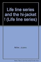 Life line series and the hi-jacket ! 0878794883 Book Cover