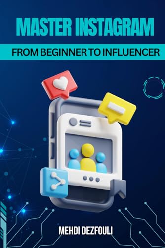 Master Instagram: From Beginner to Influencer