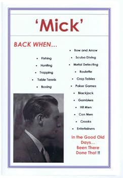 Paperback 'MICK' BACK WHEN...In the Good Old Days...Been There Done That!! (His Ohio adventures) Book