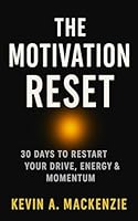 The Motivation Reset: 30 Days to Restart Your Drive, Energy & Momentum B0G4CXB4YJ Book Cover