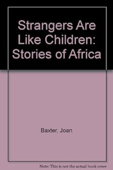 Paperback Strangers Are Like Children: Stories of Africa Book
