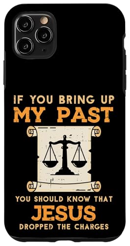 Bring Up My Past Jesus Drop Charges �N���X�`���� �j�� ���� �L�b�Y �X�}�z�P�[�X iPhone 11 Pro Max �p