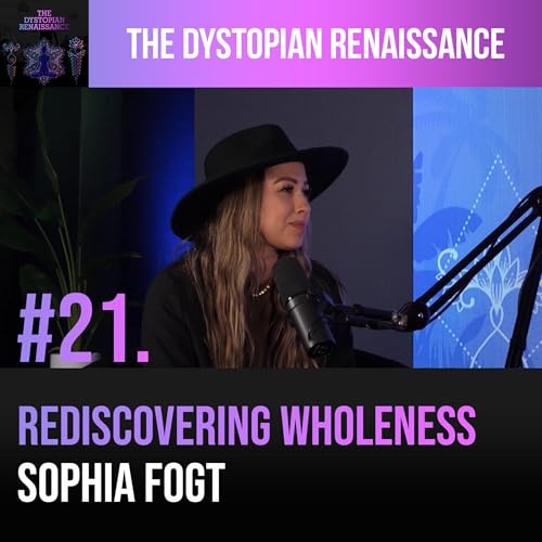 Rediscovering Wholeness with Sophia Fogt