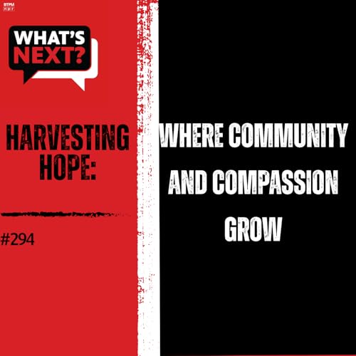 Harvesting Hope: Where Community and Compassion Grow cover art