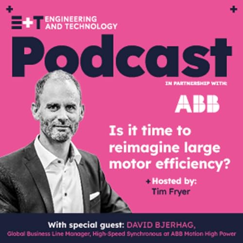 How ABB is advancing Top Industrial Efficiency with Large Motors & Generators | ABB Podcast