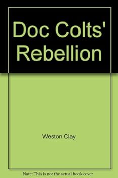 Hardcover Doc Colts' Rebellion Book