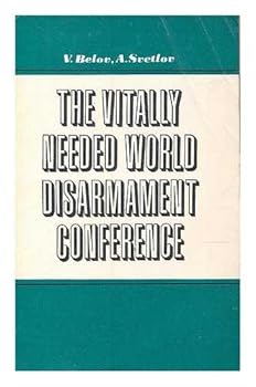 The vitally needed world disarmament conference / by V. Belov and A. Svetlov