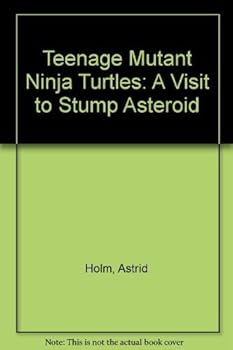 Paperback Teenage Mutant Ninja Turtles: A Visit to Stump Asteroid Book