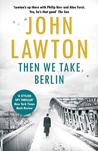 Then We Take Berlin (Joe Wilderness series Book 1) (English Edition) - Lawton, John