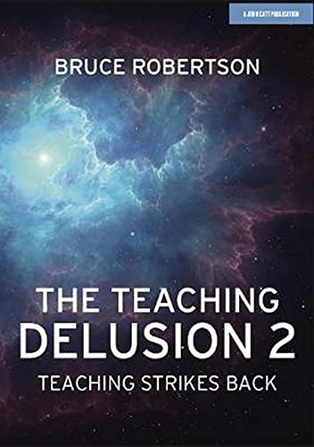 John Catt The Teaching Delusion 2: Teaching Strikes Back