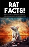 Rat Facts! Everything a pet owner needs to know about training, care, habitat, health, lifespan, costs, breeding and more!