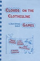 Clouds on the Clothesline and 200 Other Great Games 0921155034 Book Cover