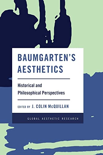 Baumgarten's Aesthetics: Historical And Philosophical Perspectives (Global Aesthetic Research) #TOP28
