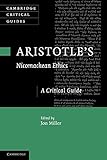 Aristotle's Nicomachean Ethics: A Critical Guide (Cambridge Critical Guides)