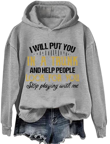 I Will Put You In A Trunk And Help People Look For You Hoodie,Help People Look For You Sweater,Unisex Sweatshirt4