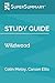 Study Guide: Wildwood by Colin Meloy, Carson Ellis (SuperSummary)
