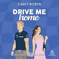 Drive Me Home Audiolibro Por Carly Robyn arte de portada
