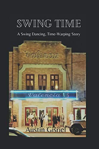 Independently published Swing Time: A Swing Dancing, Time Warping Story