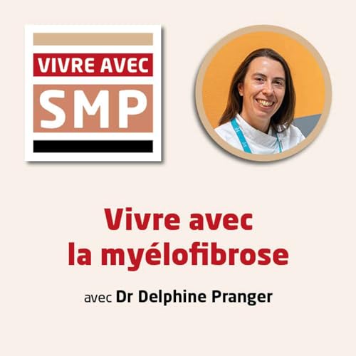 Vivre avec la my&eacute;lofibrose