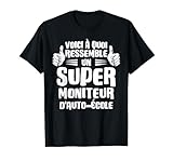 T-shirts fantaisie Moniteur d'auto-école est un bon cadeau pour départ en retraite, anniversaire d'un collègue. T-shirt Énonciations drôles hommes. idée cadeau pour papa, frère, fils, grand-père et tout Moniteur d'auto-école fier de son métier.