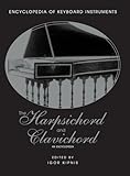 The Harpsichord and Clavichord: An Encyclopedia (Encyclopedia of Keyboard Instruments)
