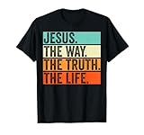 Jesus I Am The Way Truth Life Tee Shop