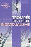 Trompés par notre individualisme