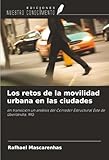 Los retos de la movilidad urbana en las ciudades: en transición un análisis del Corredor Estructural Este de Uberlândia, MG