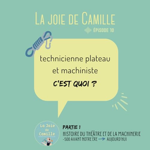 10. Technicienne plateau et machiniste, c'est quoi ? | Partie 1 | L'histoire de la machinerie &agrave; travers le temps