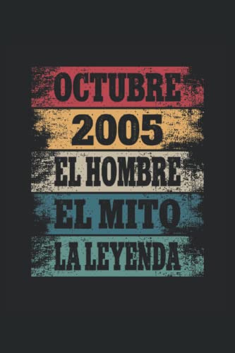 Octubre - 2005 - El Hombre - El Mito - La Leyenda: Regalos Originales para Hombre Papá Abuelo Hermano - Diario, Cuaderno De Notas, Apuntes O Agenda