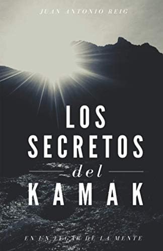 LOS SECRETOS DEL KAMAK: EN ALGÚN LUGAR DE LA MENTE (Spanish Edition) Paperback – December 9, 2020