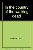 IN THE COUNTRY OF THE WALKING DEAD 0441371035 Book Cover
