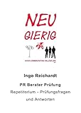 PR Berater Prüfung Repetitorium - Prüfungsfragen und Antworten