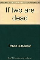 If Two Are Dead 0590249762 Book Cover