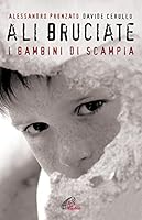 Ali bruciate. I bambini di Scampia 8831535730 Book Cover